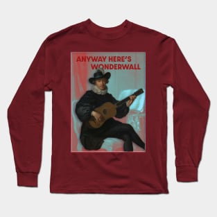 Anyway Here's Wonderwall Long Sleeve T-Shirt